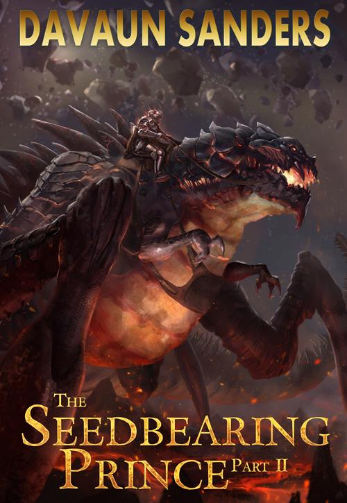 Fantasy Portal Feature of the Week: The Seedbearing Prince, Part I by DaVaun Sanders!