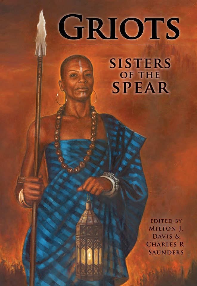 Milton Davis & GRIOTS, SISTERS OF THE SPEAR: Stop #11 on the Butler-Banks Black Sci-Fi Book Tour!