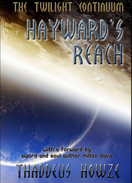 Check out this Chair-gripping Deep Space Sci-fi Thriller, HAYWARD’S REACH!