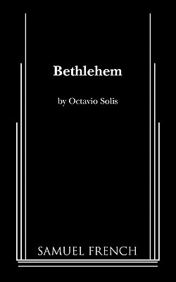 Play Review: “Bethlehem” by Octavio Solis